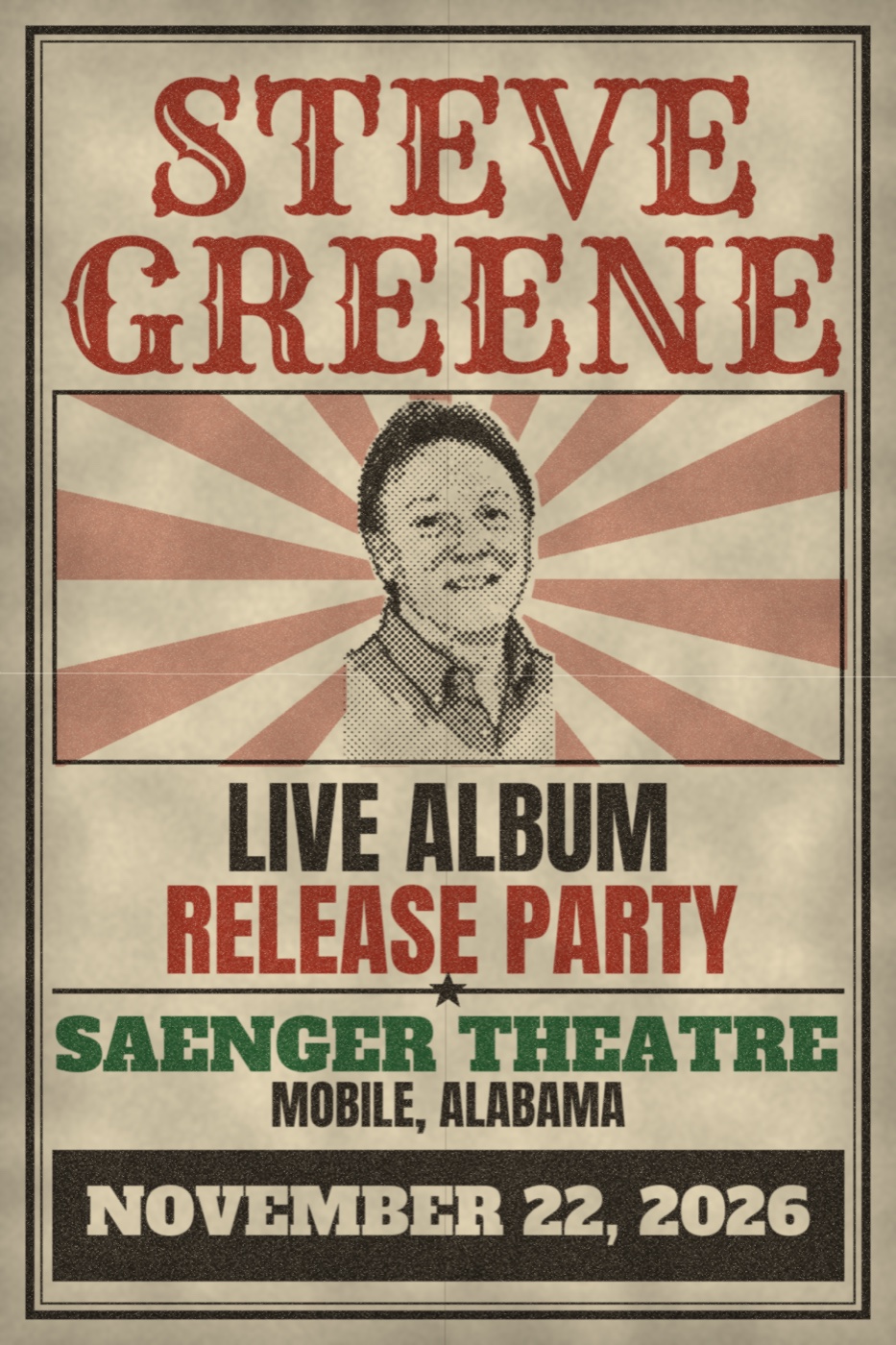 Letterpress poster: Steve Greene, album release party, Saenger Theatre, Mobile, Alabama, Sunday, November 22, 2026