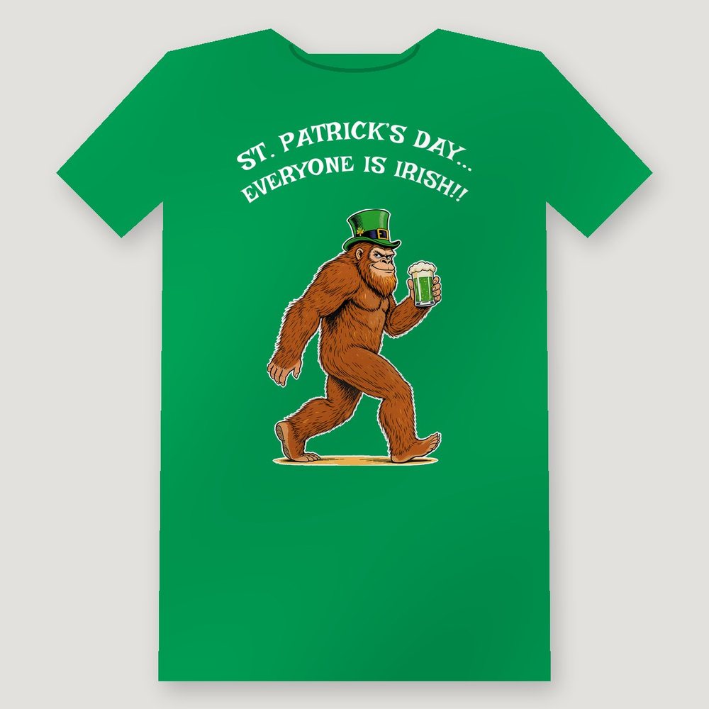 Callaghan's Tee, back: St. Patrick's Day, everyone is Irish, with a Sasquatch raising a green beer
